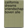 California dreams vriendschap boven alle by Terry Brooks