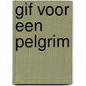 Gif voor een pelgrim door Candace M. Robb