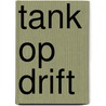 Tank op drift by Colin Forbes