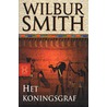 Het koningsgraf by Wilber Smith