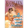 Als rozen weer bloeien by Kathleen Woodiwiss