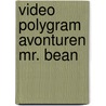 Video polygram avonturen mr. bean by Unknown