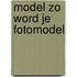 Model zo word je fotomodel
