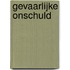 Gevaarlijke onschuld