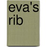 Eva's rib by Robert Pool