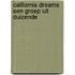 California dreams een groep uit duizende
