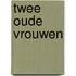 Twee oude vrouwen