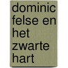 Dominic Felse en het zwarte hart door Emily Peters