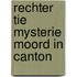 Rechter tie mysterie moord in canton