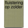 Fluistering op zolder by Gloria Murphy