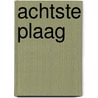 Achtste plaag by Daniel Easterman