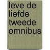 Leve de liefde tweede omnibus by Catherine Cookson