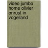 Video jumbo home olivier onrust in vogelland by Unknown