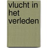 Vlucht in het verleden door Desmond Bagley