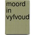 Moord in vyfvoud