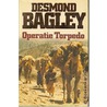 Operatie torpedo door Desmond Bagley