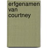 Erfgenamen van courtney by Wilber Smith