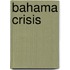 Bahama crisis