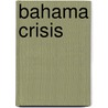 Bahama crisis door Desmond Bagley