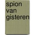 Spion van gisteren