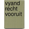 Vyand recht vooruit by Douglas Reeman