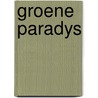 Groene paradys door Errol Lincoln Uys