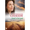 Smal is het pad door Catherine Cookson