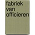 Fabriek van officieren