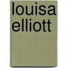 Louisa elliott door Nora Roberts