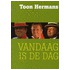 Vandaag is de dag