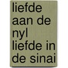 Liefde aan de nyl liefde in de sinai by Heinz G. Konsalik