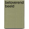 Betoverend beeld door Susan Howatch