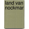 Land van nockmar by Wayland Drew