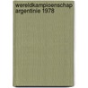 Wereldkampioenschap argentinie 1978 door Hans Molenaar