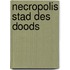 Necropolis stad des doods