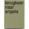 Terugkeer naar angela door Heinz G. Konsalik