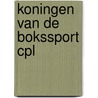 Koningen van de bokssport cpl door Ed van Opzeeland