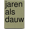 Jaren als dauw door Willi Heinrich