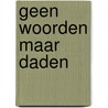 Geen woorden maar daden door Phida Wolff
