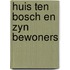 Huis ten bosch en zyn bewoners