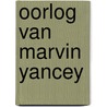 Oorlog van marvin yancey door Alice Hoffman