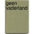 Geen vaderland