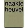 Naakte heuvel by Gert Ledig