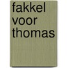 Fakkel voor thomas by Sam Llewellyn