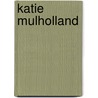 Katie mulholland door Catherine Cookson