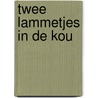 Twee lammetjes in de kou by Hans Fallada