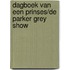 Dagboek van een prinses/de parker Grey show