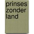 Prinses zonder land