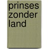 Prinses zonder land door Esther Kamatari
