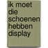 Ik moet die schoenen hebben display